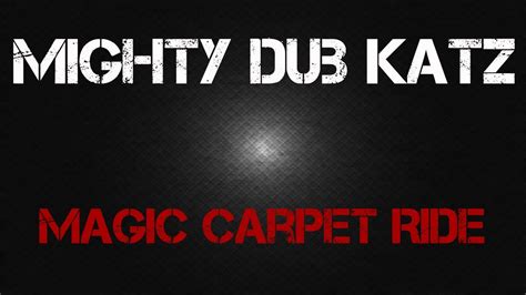 Exploring Uncharted Territory with the Dub Katz Magic Carpet